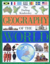 The Dorling Kindersley Geography Of The World
