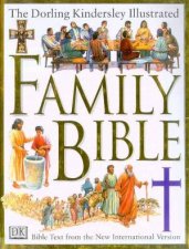 The Dorling Kindersley Illustrated Family Bible