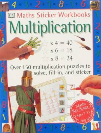 Maths Sticker Workbooks: Multiplication KS2 by Various