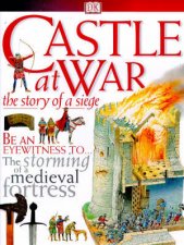 DK Discoveries Castle At War The Story Of A Siege