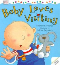 DK Toddler Story Book Baby Loves Visiting