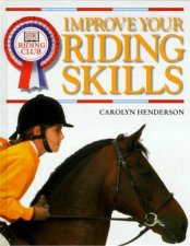 DK Riding Club Improve Your Riding Skills