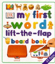 My First Word Lift The Flap Book