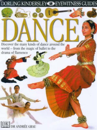 Eyewitness Guides: Dance by Dr Andree Grau