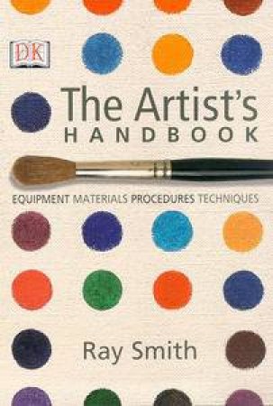 The Artist's Handbook by Ray Smith