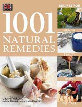 1001 Natural Remedies by Laurel Vukovic