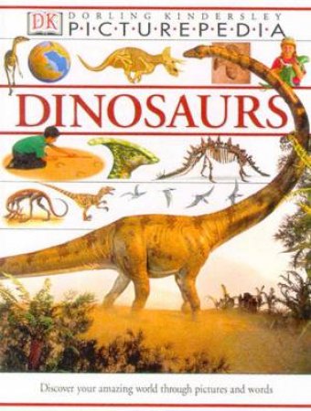 DK Picturepedia: Dinosaurs by Various