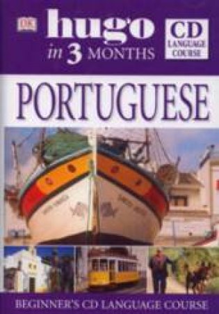 Hugo In Three Months: Portuguese CD Language Course by Various