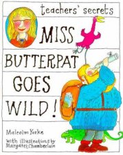 Teachers Secrets Miss Butterpat Goes Wild