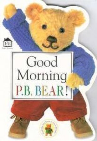 Good Morning P.B. Bear by Various