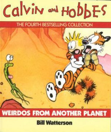 Weirdos from Another Planet: Calvin & Hobbes
