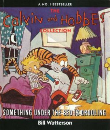 Something Under the Bed Is Drooling by Bill Watterson