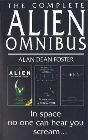 The Complete Alien Omnibus by Alan Dean Foster
