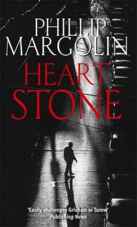 Heartstone by Phillip M Margolin