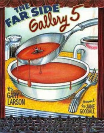 The Far Side Gallery: Five by Gary Larson