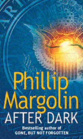 After Dark by Phillip M Margolin