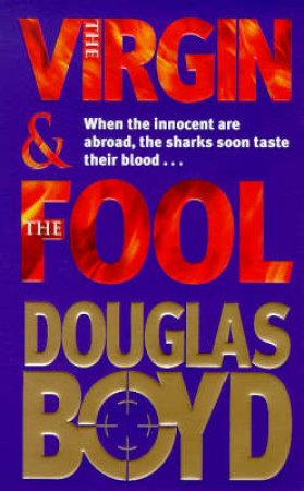 The Virgin & The Fool by Douglas Boyd