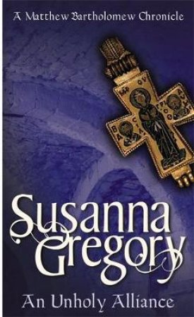 An Unholy Alliance by Susanna Gregory