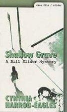A Bill Slider Mystery Shallow Grave