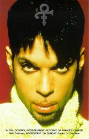 Slave To The Rhythm: Prince by Liz Jones