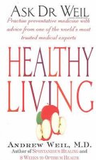 Healthy Living Ask Dr Weil