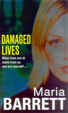 Damaged Lives by Maria Barrett
