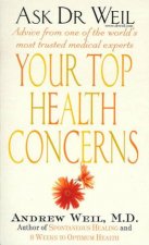 Your Top Health Concerns Ask Dr Weil