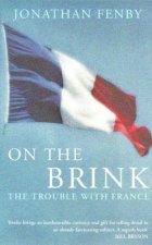 On The Brink The Trouble With France