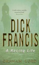 Dick Francis A Racing Life