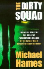 Dirty Squad The Inside Story Of The Obscene Publications Branch