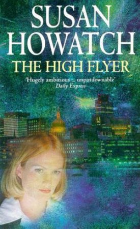 The High Flyer by Susan Howatch