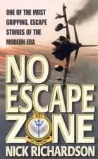 No Escape Zone One Mans True Story Of A Journey To Hell