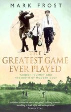 The Greatest Game Ever Played Vardon Ouimet  The Birth Of Modern Golf