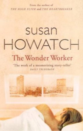 The Wonder Worker by Susan Howatch