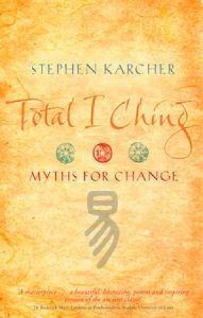 Total I Ching by Stephen Karcher