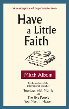 Have a Little Faith by Mitch Albom