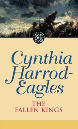 The Fallen Kings by Cynthia Harrod-Eagles