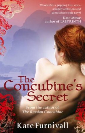 The Concubine's Secret by Kate Furnivall