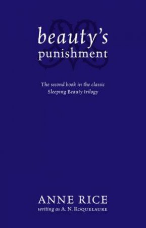 Beauty's Punishment by A N Roquelaure