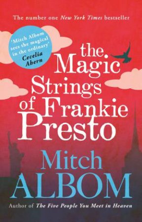 The Magic Strings Of Frankie Presto by Mitch Albom