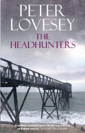 Headhunters by Peter Lovesey