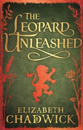 Leopard Unleashed by Elizabeth Chadwick