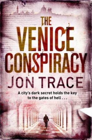 The Venice Conspiracy by Jon Trace