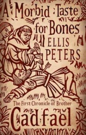 A Morbid Taste for Bones by Ellis Peters