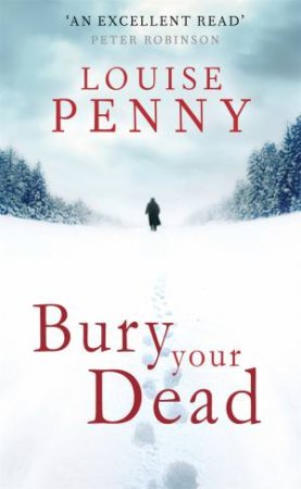 Bury Your Dead by Louise Penny