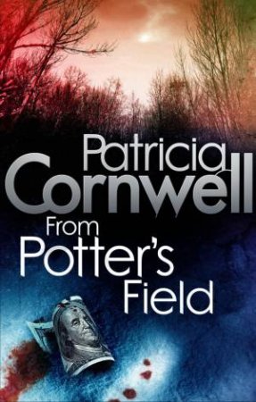 From Potter's Field by Patricia Cornwell