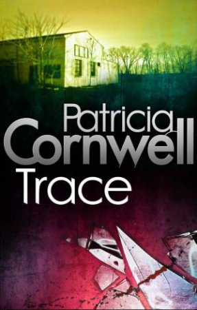 Trace by Patricia Cornwell