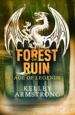 Forest of Ruin by Kelley Armstrong