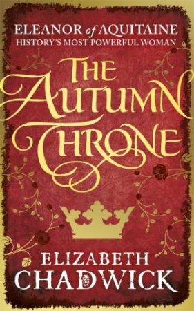 The Autumn Throne by Elizabeth Chadwick