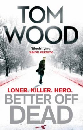 Better Off Dead by Tom Wood